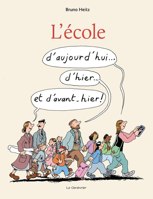 L'école d'aujourd'hui, d'hier et d'avant hier