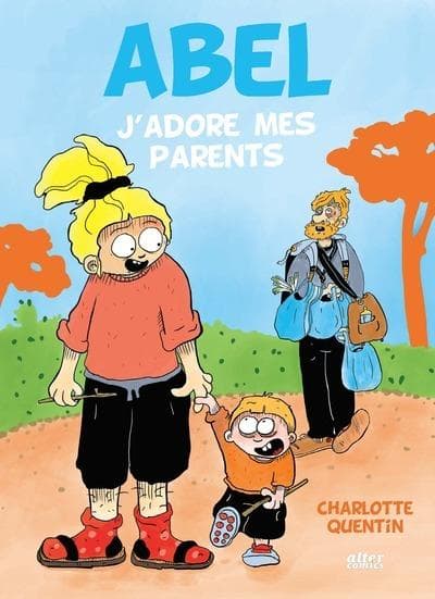 Abel - J'adore mes parents
